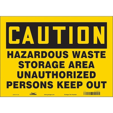 Safety Sign, 10 in Height, 14 in Width, Vinyl, Horizontal Rectangle, English, 472K66 MPN:472K66