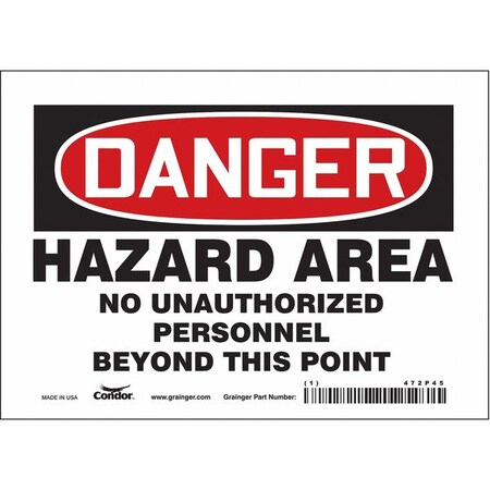 Safety Sign, 5 in Height, 7 in Width, Vinyl, Horizontal Rectangle, English, 472P45 MPN:472P45