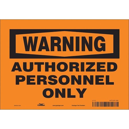 Safety Sign, 7 in Height, 10 in Width, Vinyl, Vertical Rectangle, English, 472Y38 MPN:472Y38