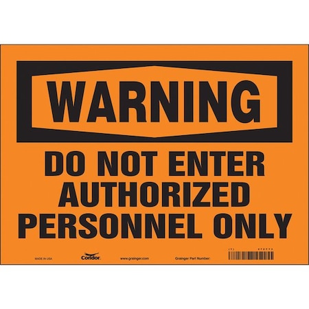 Safety Sign, 10 in Height, 14 in Width, Vinyl, Horizontal Rectangle, English, 472Y73 MPN:472Y73