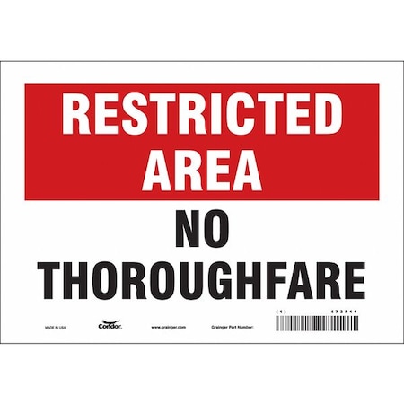 Restricted Area, No Thoroughfare, 10 in W x 7 in H, Vertical Rectangle, Vinyl, 473F11 MPN:473F11