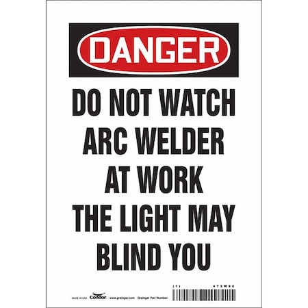 Safety Sign, 10 in Height, 7 in Width, Vinyl, Horizontal Rectangle, English, 473W90 MPN:473W90