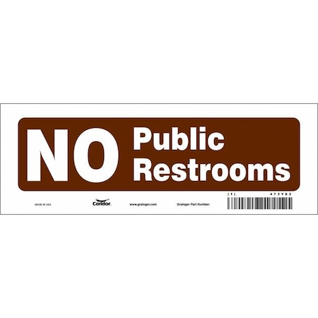 NO PUBLIC RESTROOMS, 10 in W x 3 1/2 in H, Vertical Rectangle, Vinyl, 473Y63 MPN:473Y63