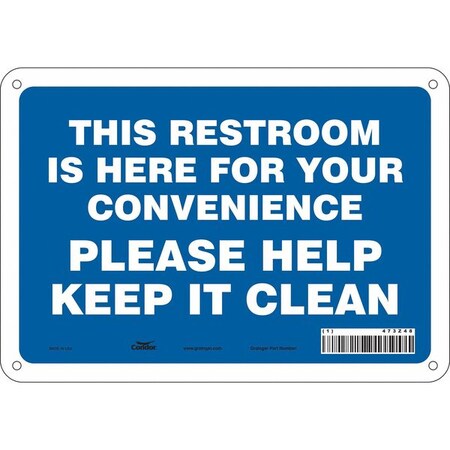 THIS RESTROOM IS HERE FOR YOUR CONVENIENCE PLEASE HELP KEEP IT CLEAN, 10 in x 7 in, Aluminum, 473Z48 MPN:473Z48