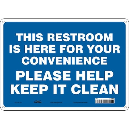THIS RESTROOM IS HERE FOR YOUR CONVENIENCE PLEASE HELP KEEP IT CLEAN, 14 in x 10 in, Alum., 473Z49 MPN:473Z49