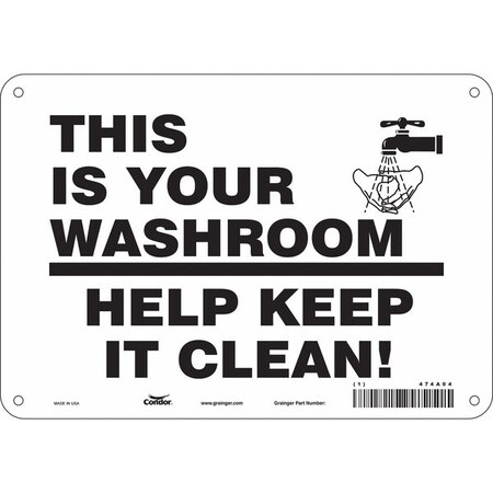 THIS IS YOUR WASHROOM HELP KEEP IT CLEAN, 10 in W x 7 in H, Vertical Rectangle, Aluminum, 474A04 MPN:474A04