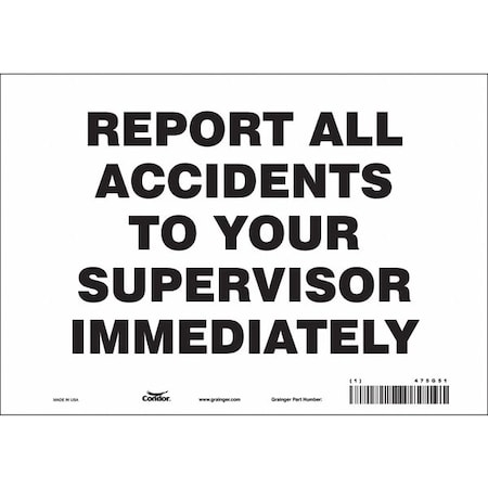 Safety Sign, 7 in Height, 10 in Width, Vinyl, Vertical Rectangle, English, 475G51 MPN:475G51