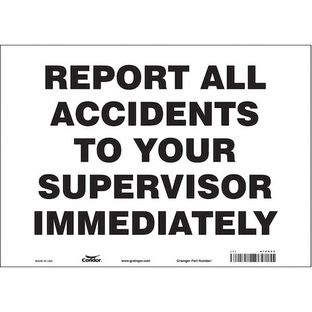Safety Sign, 10 in Height, 14 in Width, Vinyl, Horizontal Rectangle, English, 475G52 MPN:475G52