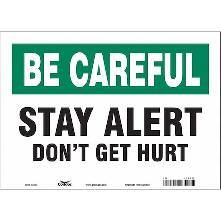 Safety Sign, 10 in Height, 14 in Width, Vinyl, Horizontal Rectangle, English, 475H76 MPN:475H76