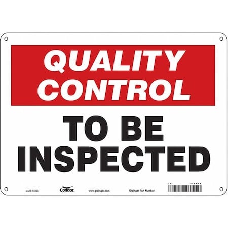 Quality Control, To Be Inspected, 14 in W x 10 in H, Horizontal Rectangle, Aluminum, 475K11 MPN:475K11