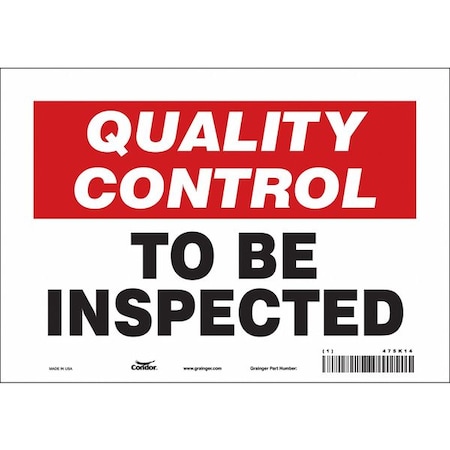 Quality Control, To Be Inspected, 10 in W x 7 in H, Vertical Rectangle, Vinyl, 475K14 MPN:475K14