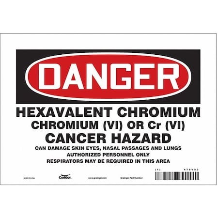Safety Sign, 7 in Height, 10 in Width, Vinyl, Vertical Rectangle, English, 475V93 MPN:475V93