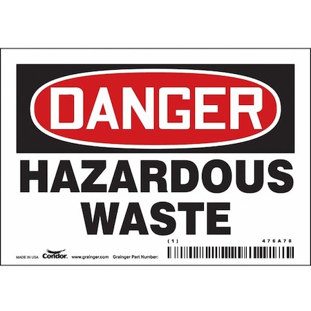 Safety Sign, 3 1/2 in Height, 5 in Width, Vinyl, Horizontal Rectangle, English, 476A78 MPN:476A78