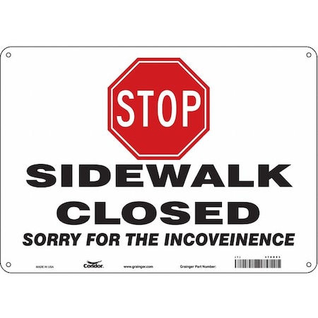 STOP SIDEWALK CLOSED SORRY FOR THE INCONVENIENCE, 14 in W x 10 in H, Aluminum, 476H53 MPN:476H53