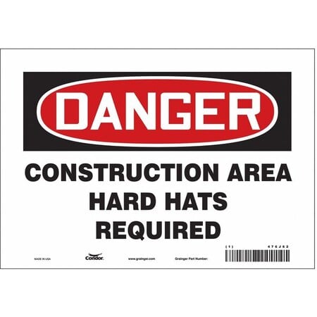 Safety Sign, 7 in Height, 10 in Width, Vinyl, Vertical Rectangle, English, 476J62 MPN:476J62