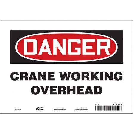Safety Sign, 7 in Height, 10 in Width, Vinyl, Vertical Rectangle, English, 476K84 MPN:476K84