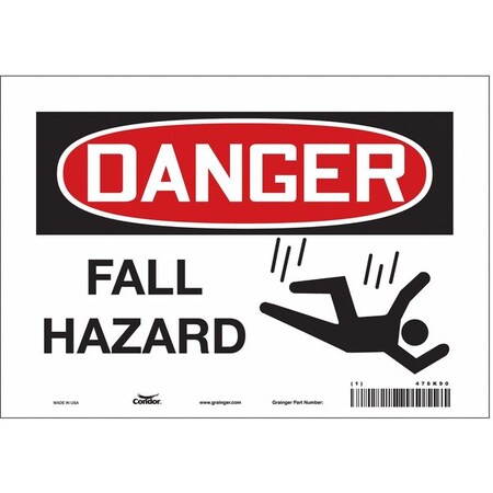 Safety Sign, 7 in Height, 10 in Width, Vinyl, Vertical Rectangle, English, 476K90 MPN:476K90