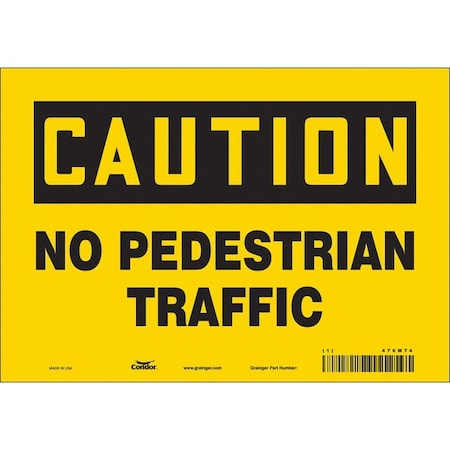 Safety Sign, 7 in Height, 10 in Width, Vinyl, Vertical Rectangle, English, 476M74 MPN:476M74