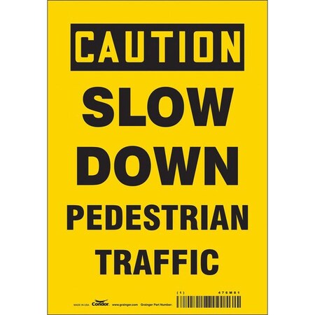 Safety Sign, 10 in Height, 7 in Width, Vinyl, Horizontal Rectangle, English, 476M81 MPN:476M81