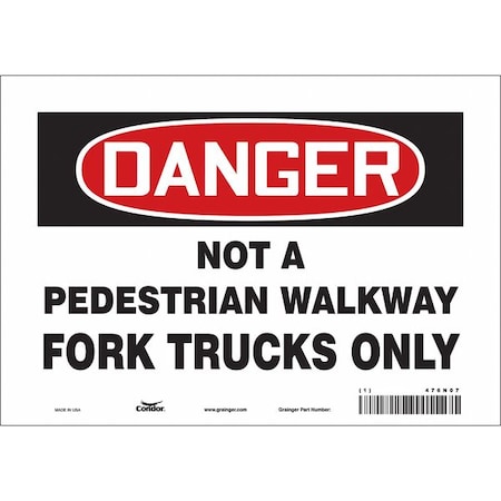Safety Sign, 7 in Height, 10 in Width, Vinyl, Vertical Rectangle, English, 476N07 MPN:476N07