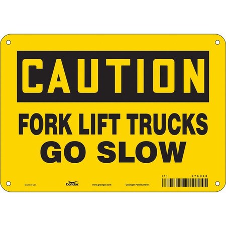 Safety Sign, 7 in Height, 10 in Width, Polyethylene, Vertical Rectangle, English, 476N90 MPN:476N90