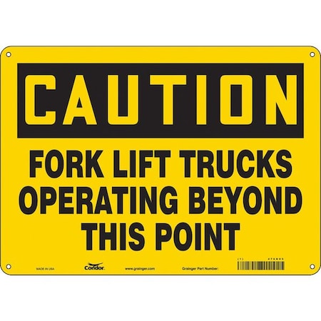 Safety Sign, 10 in Height, 14 in Width, Aluminum, Horizontal Rectangle, English, 476N95 MPN:476N95