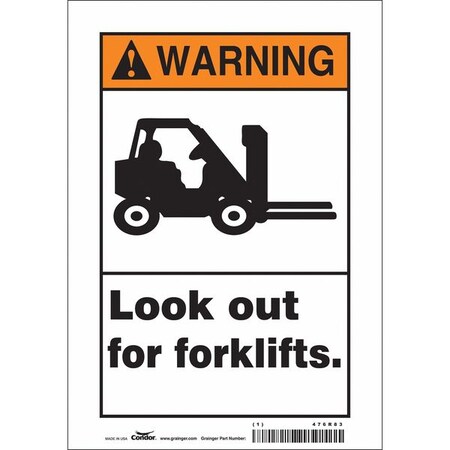Safety Sign, 10 in Height, 7 in Width, Vinyl, Horizontal Rectangle, English, 476R83 MPN:476R83