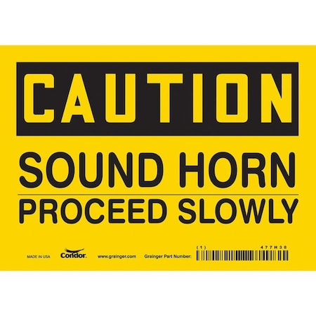 Safety Sign, 5 in Height, 7 in Width, Vinyl, Horizontal Rectangle, English, 477H38 MPN:477H38