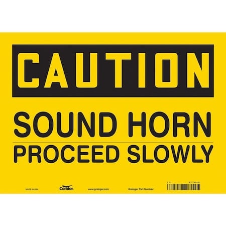 Safety Sign, 10 in Height, 14 in Width, Vinyl, Horizontal Rectangle, English, 477H40 MPN:477H40