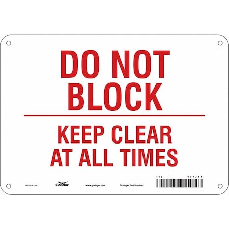 DO NOT BLOCK KEEP CLEAR AT ALL TIMES, 10 in W x 7 in H, Vertical Rectangle, Polyethylene, 477J35 MPN:477J35