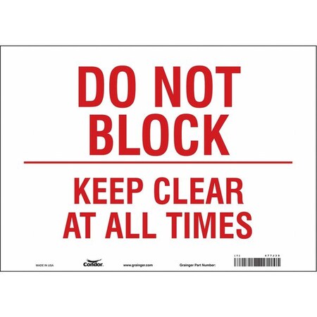 DO NOT BLOCK KEEP CLEAR AT ALL TIMES, 14 in W x 10 in H, Horizontal Rectangle, Vinyl, 477J39 MPN:477J39