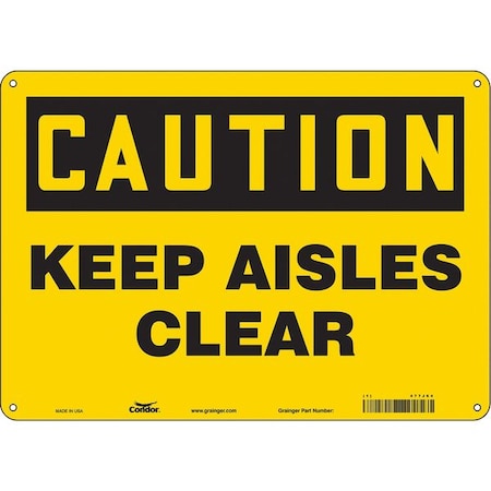 Caution, KEEP AISLES CLEAR, 14 in W x 10 in H, Horizontal Rectangle, Polyethylene, 477J64 MPN:477J64