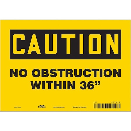 Caution, NO OBSTRUCTION WITHIN 36 in, 10 in W x 7 in H, Vertical Rectangle, Vinyl, 477J98 MPN:477J98