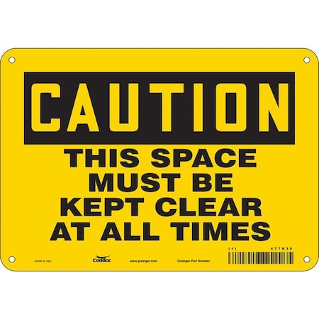 Caution, THIS SPACE MUST BE KEPT CLEAR AT ALL TIMES, 10 in W x 7 in H, Vertical Rectangle, 477K30 MPN:477K30