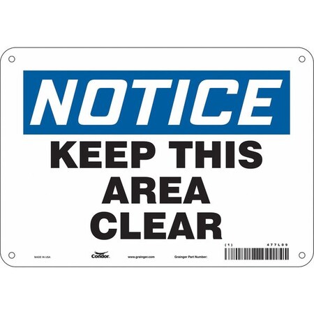 Notice, KEEP THIS AREA CLEAR, 10 in W x 7 in H, Vertical Rectangle, Polyethylene, 477L09 MPN:477L09