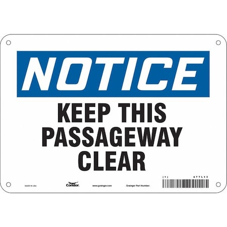 Notice, KEEP THIS PASSAGEWAY CLEAR, 10 in W x 7 in H, Vertical Rectangle, Aluminum, 477L13 MPN:477L13