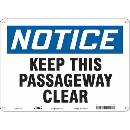 Notice, KEEP THIS PASSAGEWAY CLEAR, 14 in W x 10 in H, Horizontal Rectangle, Polyethylene, 477L18 MPN:477L18