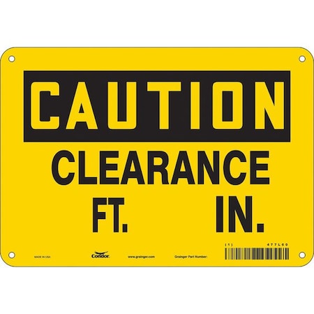 Caution, CLEARANCE FT. IN., 10 in W x 7 in H, Vertical Rectangle, Vinyl, 477L60 MPN:477L60