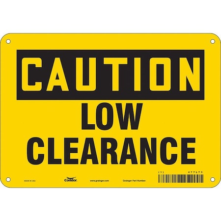 Caution, LOW CLEARANCE, 10 in W x 7 in H, Vertical Rectangle, Polyethylene, 477L73 MPN:477L73
