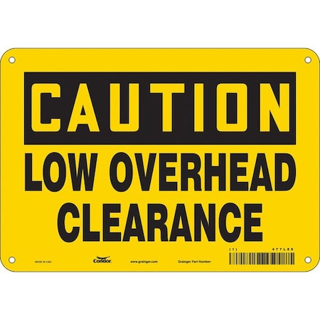 Caution, LOW OVERHEAD CLEARANCE, 10 in W x 7 in H, Vertical Rectangle, Vinyl, 477L88 MPN:477L88