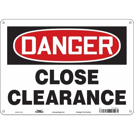 Danger, CLOSE CLEARANCE, 14 in W x 10 in H, Horizontal Rectangle, Aluminum, 477M07 MPN:477M07