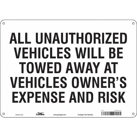 Illegal & Unauthorized Vehicles Will Be Towed Parking Sign, 10 in Height, 14 in Width, Polyethylene MPN:477Y12
