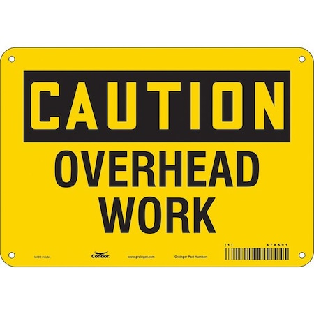 Caution, OVERHEAD WORK, 10 in W x 7 in H, Vertical Rectangle, Aluminum, 478K91 MPN:478K91