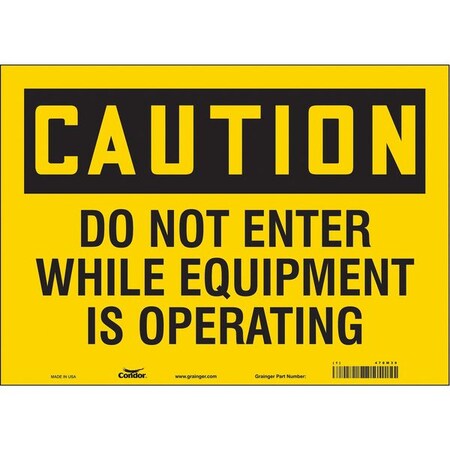 Safety Sign, 10 in Height, 14 in Width, Vinyl, Horizontal Rectangle, English, 478M39 MPN:478M39