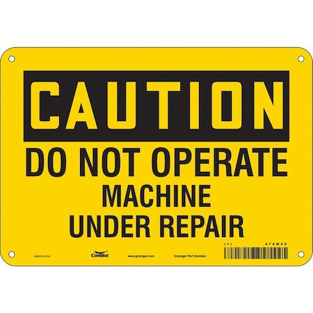 Safety Sign, 7 in Height, 10 in Width, Aluminum, Vertical Rectangle, English, 478M40 MPN:478M40