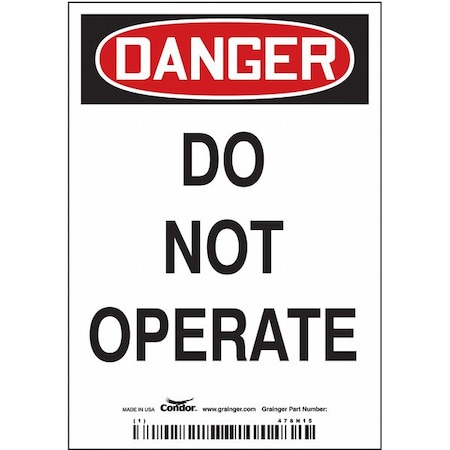 Danger, DO NOT OPERATE, 3 1/2 in W x 5 in H, Vertical Rectangle, Vinyl MPN:478N15