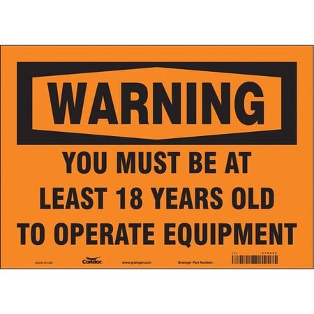 Safety Sign, 10 in Height, 14 in Width, Vinyl, Horizontal Rectangle, English, 478X02 MPN:478X02