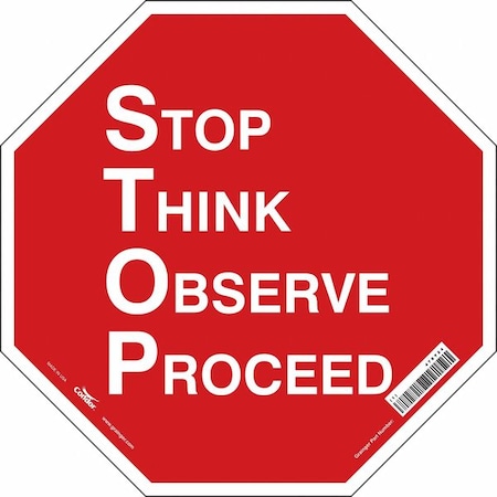 No Header, STOP THINK OBSERVE PROCEED, 24 in W x 24 in H, Octagon, Vinyl MPN:478Y24
