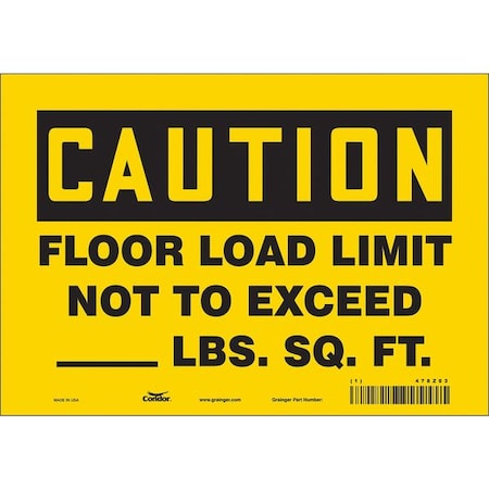 Caution, FLOOR LOAD LIMIT NOT TO EXCEED., 10 in W x 7 in H, Vinyl, Rectangle, 478Z03 MPN:478Z03