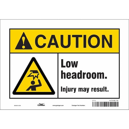 Caution, LOW HEADROOM. INJURY MAY RESULT., 10 in W x 7 in H, Vertical Rectangle, Vinyl, 478Z72 MPN:478Z72
